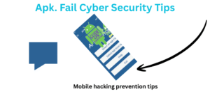 Apk. Fail Cyber Security Tips