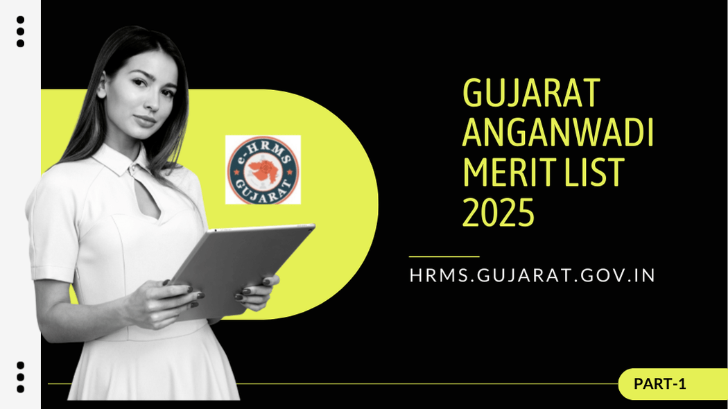 Gujarat Anganwadi Merit List 2025 e-HRMS.gujarat.gov.in