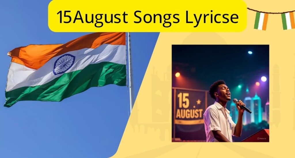 15 August Songs Lyrics