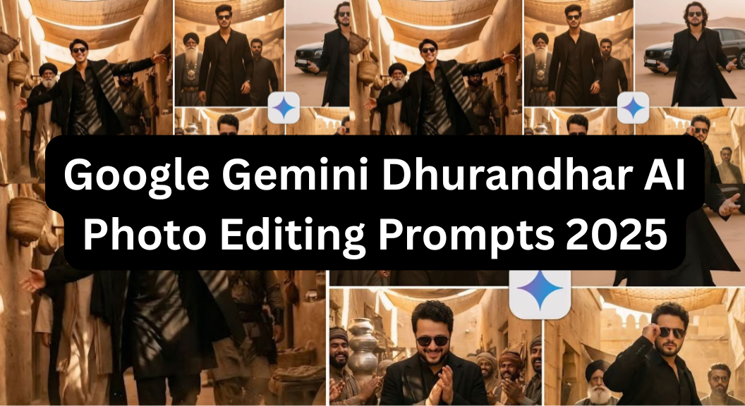 Google Gemini Dhurandhar AI Photo Editing Prompts 2025