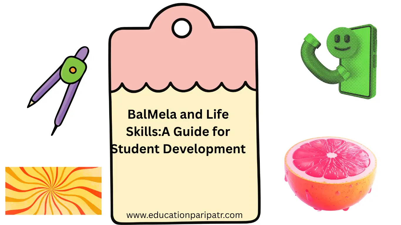 BalMela and Life Skills:A Guide for Student Development